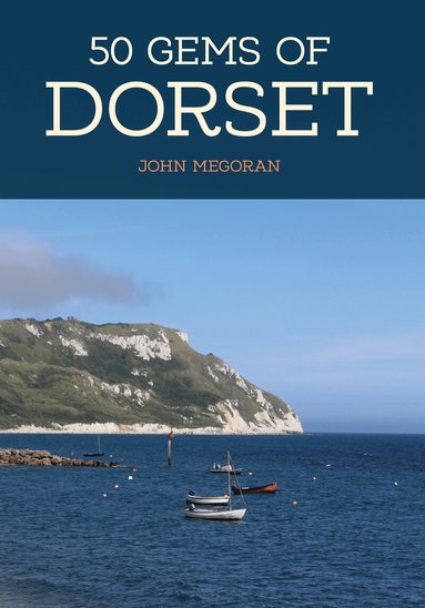John Megoran - 50 Gems of Dorset, Häftad