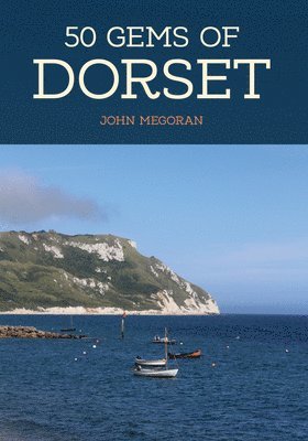 John Megoran - 50 Gems of Dorset, Häftad