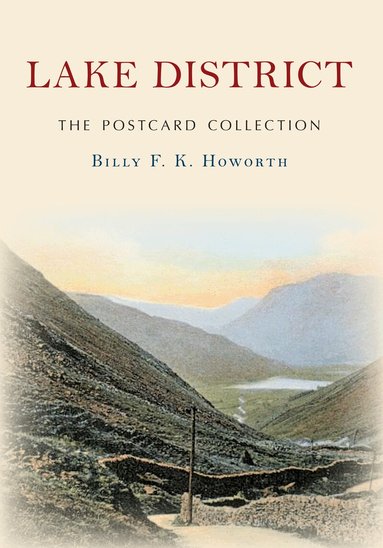 Billy F.K. Howorth - Lake District The Postcard Collection, Häftad