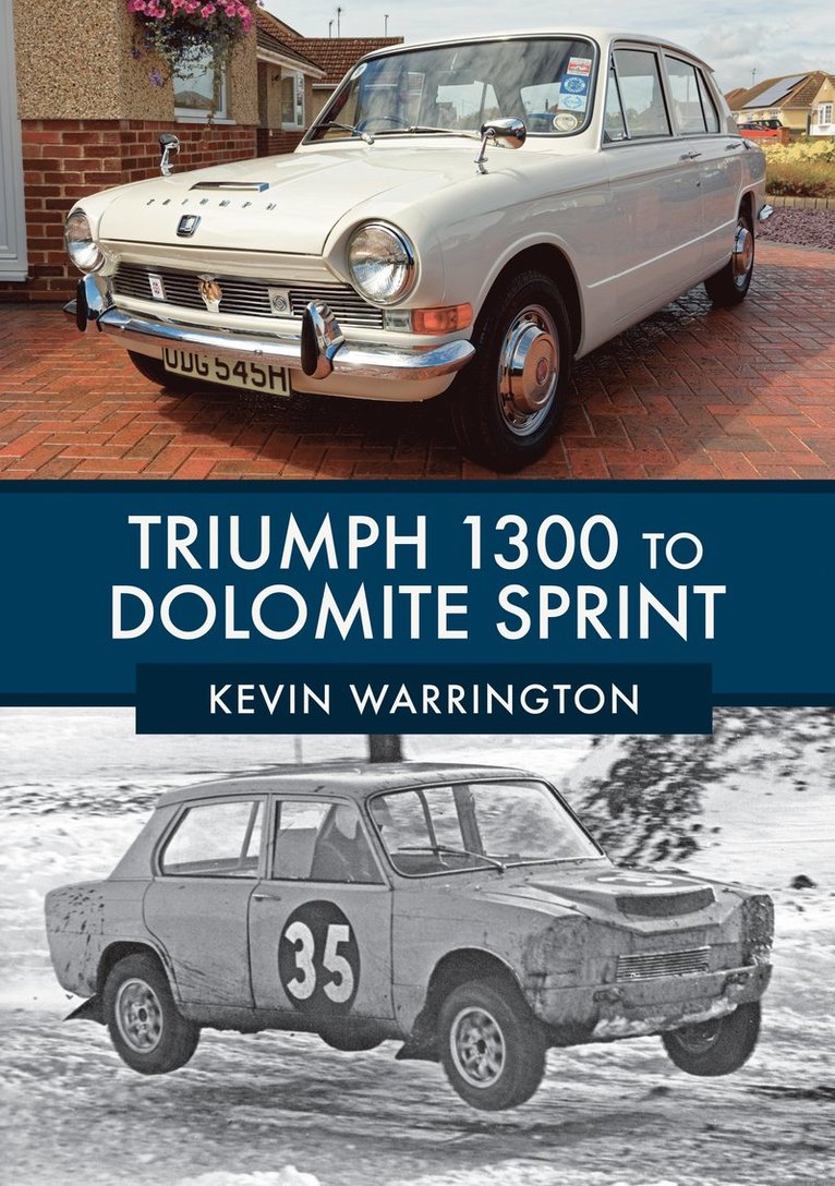 Kevin Warrington - Triumph 1300 to Dolomite Sprint, Häftad