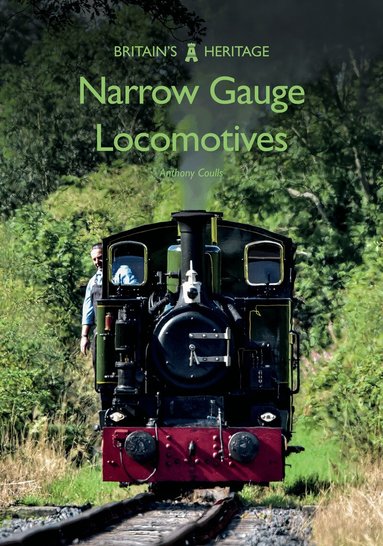 Anthony Coulls - Narrow Gauge Locomotives, Häftad