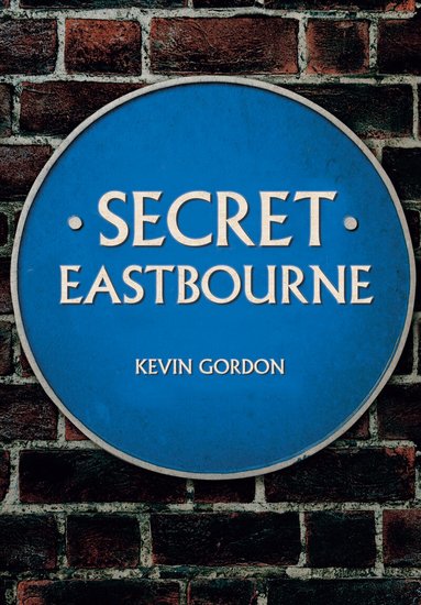 Kevin Gordon - Secret Eastbourne, Häftad