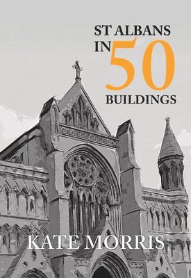 St Albans in 50 Buildings 1