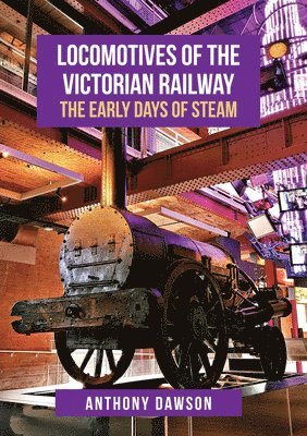 Anthony Dawson - Locomotives of the Victorian Railway, Häftad