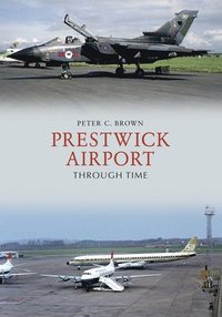 bokomslag Prestwick Airport Through Time