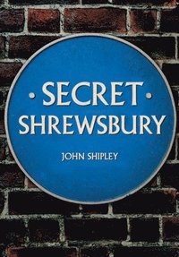 bokomslag Secret Shrewsbury