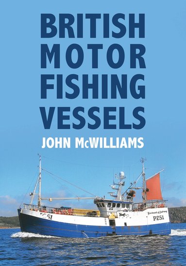 John McWilliams - British Motor Fishing Vessels, Häftad