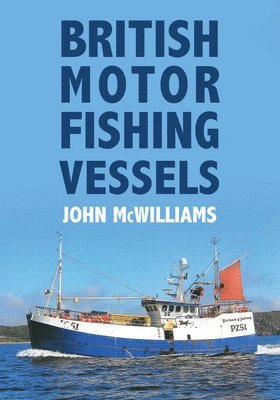 John McWilliams, John Mcwilliams - British Motor Fishing Vessels, Häftad