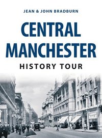 bokomslag Central Manchester History Tour