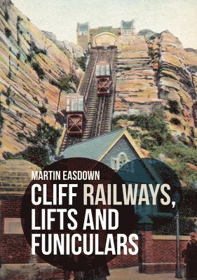 Cliff Railways, Lifts and Funiculars 1