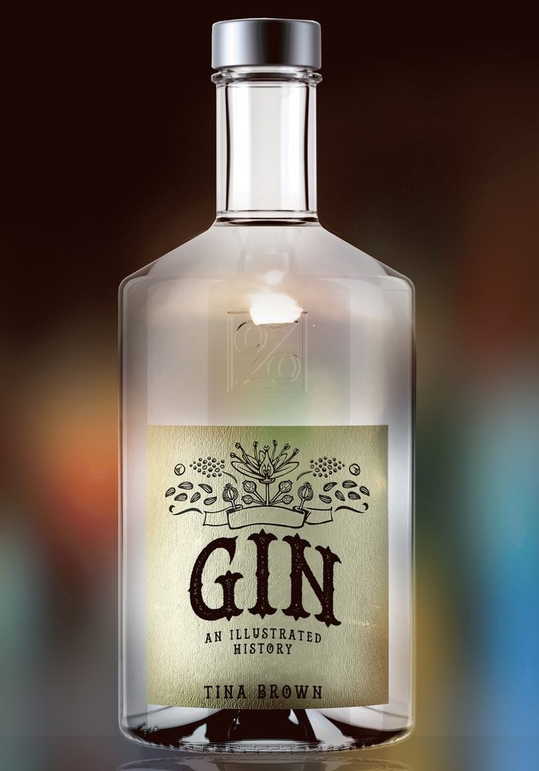 Tina Brown - Gin: An Illustrated History, Häftad