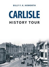 bokomslag Carlisle History Tour