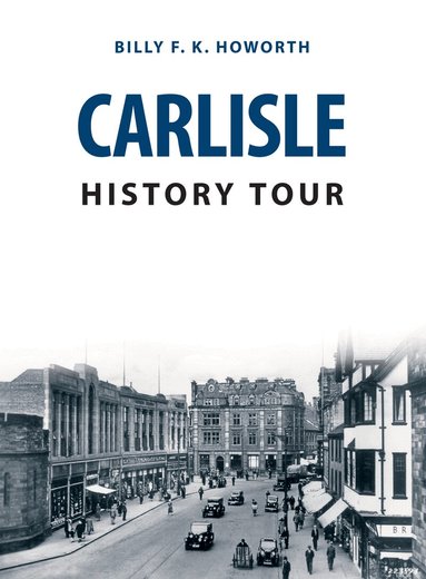 Billy F.K. Howorth - Carlisle History Tour, Häftad