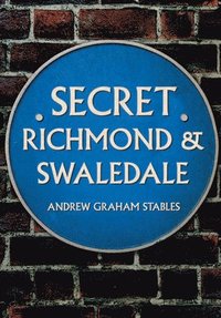 bokomslag Secret Richmond & Swaledale
