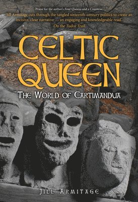 Jill Armitage - Celtic Queen, Inbunden
