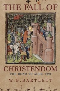 bokomslag The Fall of Christendom