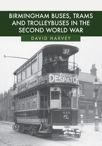 bokomslag Birmingham Buses, Trams and Trolleybuses in the Second World War