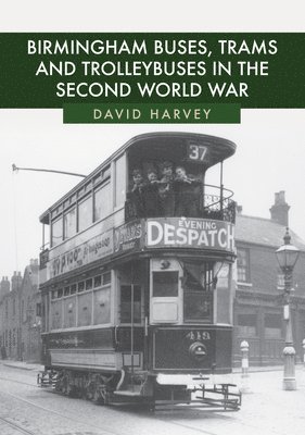 Birmingham Buses, Trams and Trolleybuses in the Second World War 1