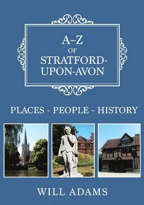Will Adams - A-Z of Stratford-upon-Avon, Häftad