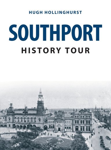 Hugh Hollinghurst - Southport History Tour, Häftad