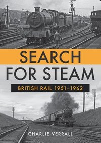 bokomslag Search for Steam: British Rail 1951-1962