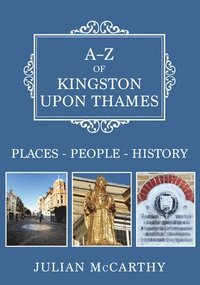 bokomslag A-Z of Kingston upon Thames