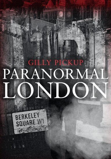 Gilly Pickup - Paranormal London, Häftad