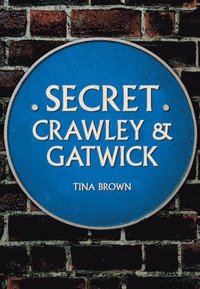 bokomslag Secret Crawley and Gatwick
