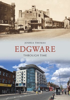 Edgware Through Time 1