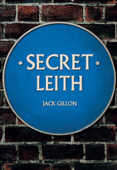 Jack Gillon - Secret Leith, Häftad