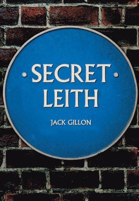 Jack Gillon - Secret Leith, Häftad