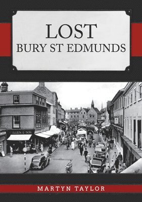 Lost Bury St Edmunds 1