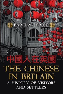 bokomslag The Chinese in Britain