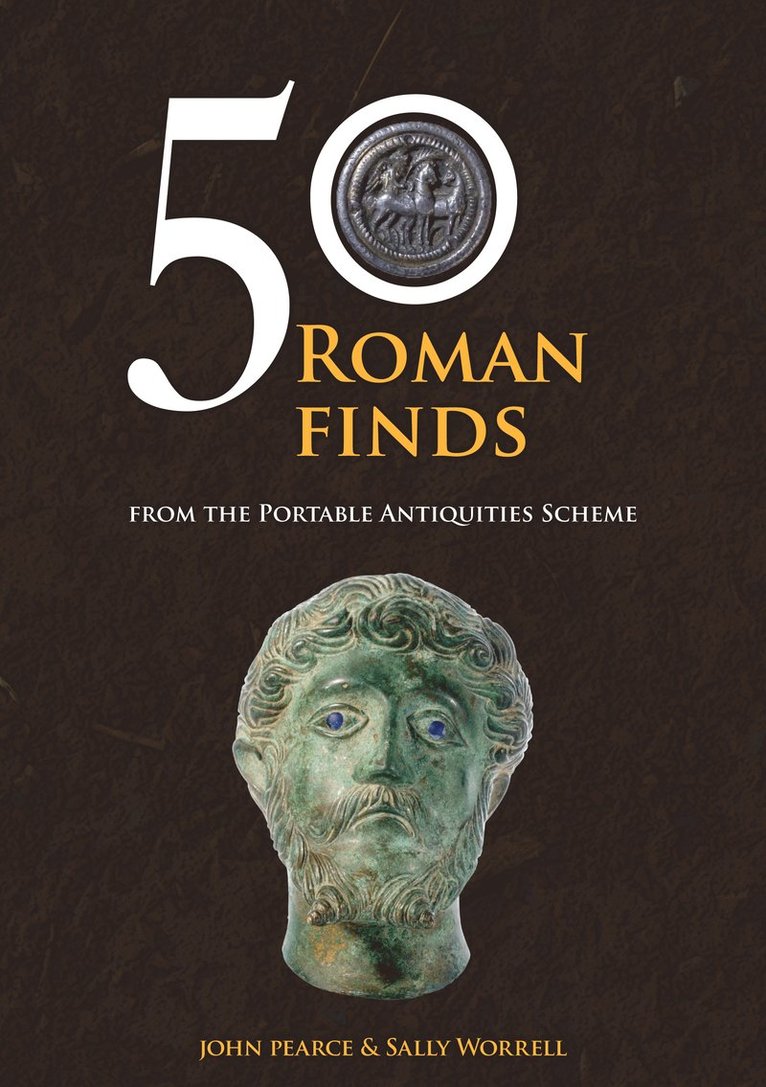 John Pearce, Sally Worrell - 50 Roman Finds, Häftad