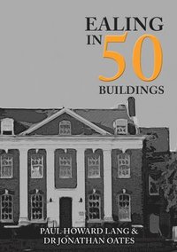 bokomslag Ealing in 50 Buildings