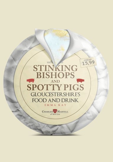 Emma Kay - Stinking Bishops and Spotty Pigs, Häftad