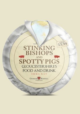 Stinking Bishops and Spotty Pigs 1