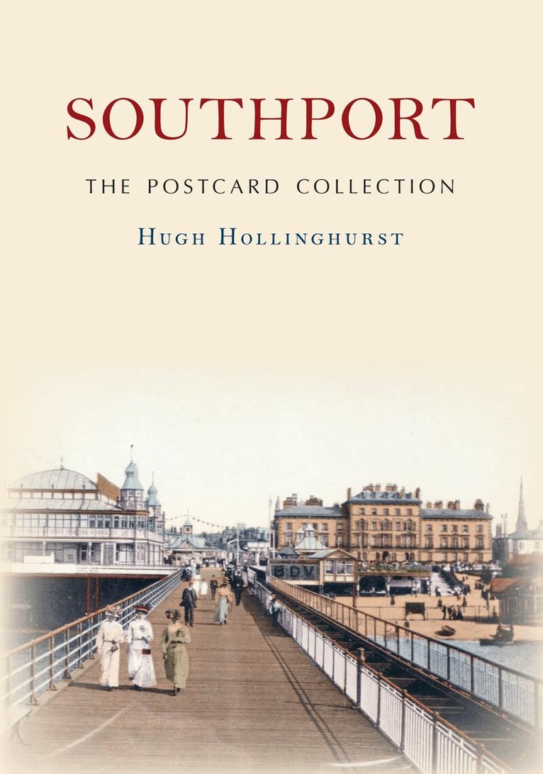 Hugh Hollinghurst - Southport The Postcard Collection, Häftad