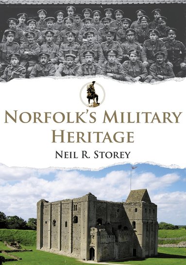 Neil R. Storey - Norfolk's Military Heritage, Häftad