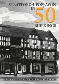 bokomslag Stratford-upon-Avon in 50 Buildings
