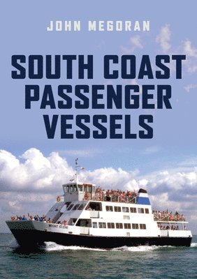 bokomslag South Coast Passenger Vessels