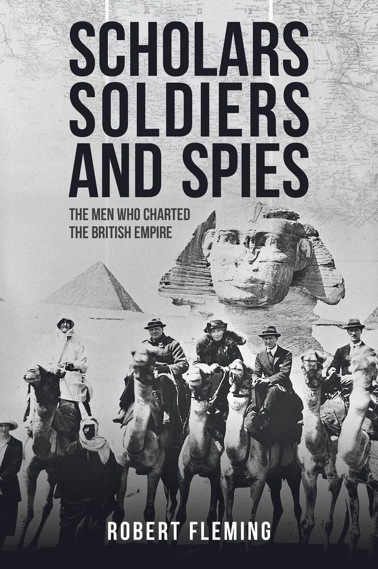 Scholars, Soldiers, and Spies