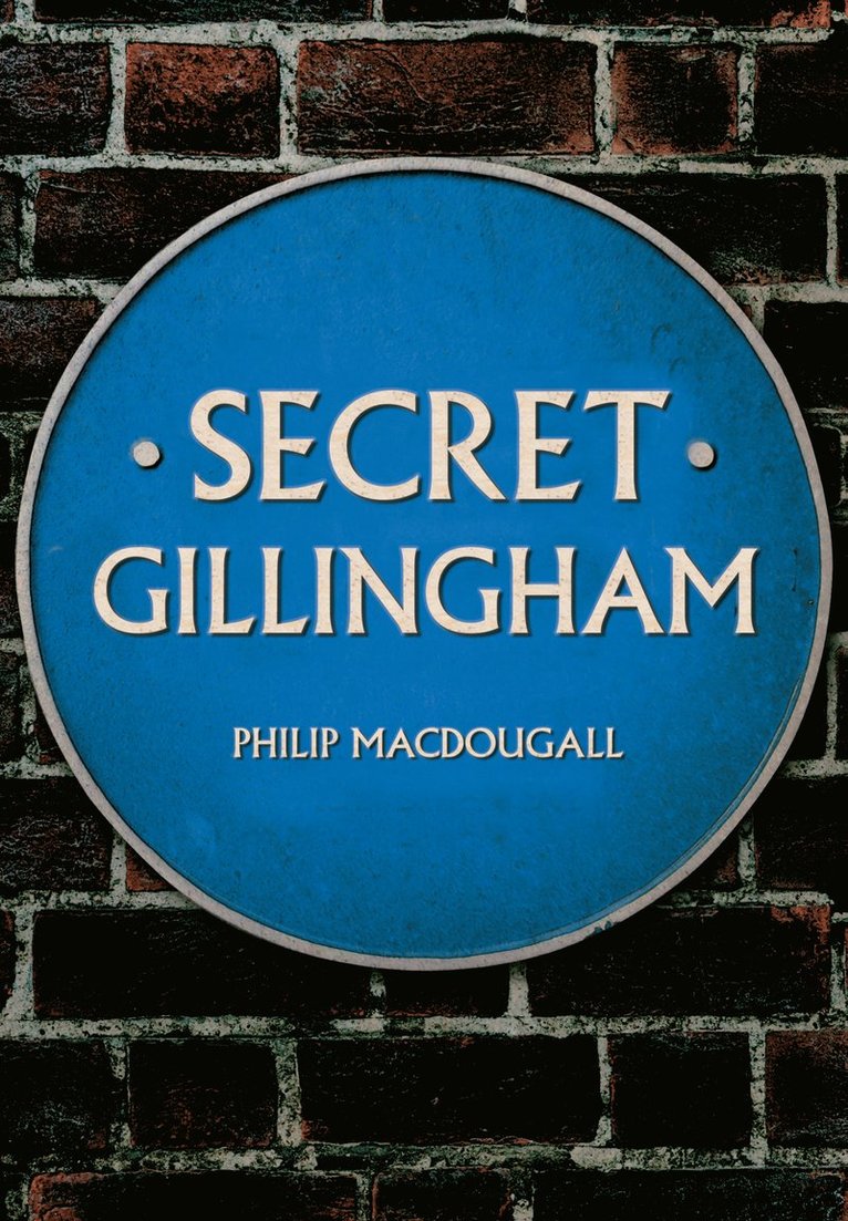 Philip MacDougall, Philip Macdougall - Secret Gillingham, Häftad