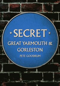 bokomslag Secret Great Yarmouth & Gorleston