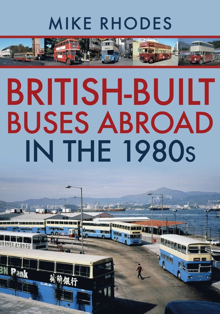 Mike Rhodes - British-Built Buses Abroad in the 1980s, Häftad