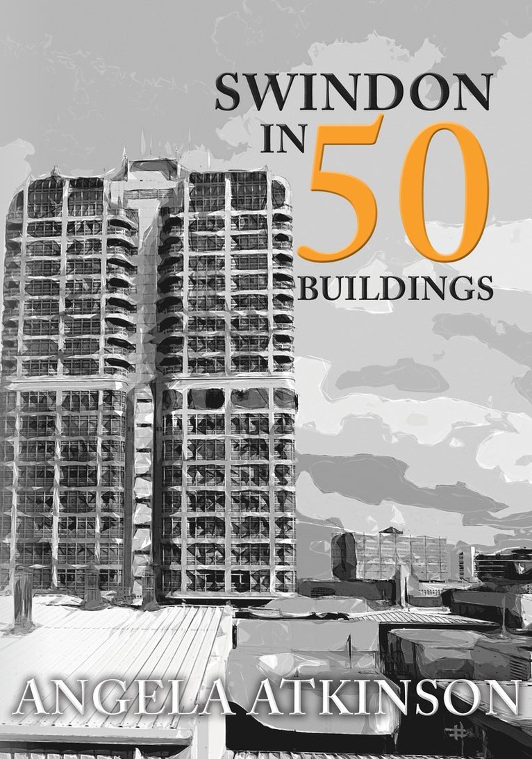 Swindon in 50 Buildings