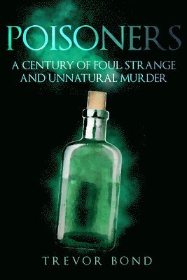 Trevor Bond - The Poisoners, Inbunden