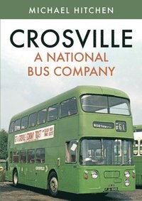bokomslag Crosville: A National Bus Company