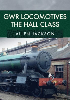 bokomslag GWR Locomotives: The Hall Class