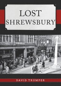 bokomslag Lost Shrewsbury
